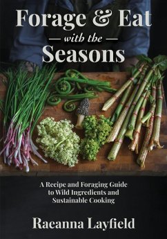 Forage & Eat With The Seasons - Layfield, Raeanna