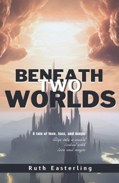 Beneath Two Worlds - Easterling, Ruth