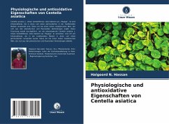 Physiologische und antioxidative Eigenschaften von Centella asiatica - N. Hassan, Halgoord