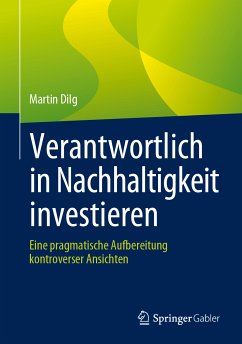 Verantwortlich in Nachhaltigkeit investieren (eBook, PDF) - Dilg, Martin