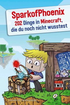 Cover SparkofPhoenix: 202 Dinge in Minecraft, die du noch nicht wusstest (eBook, ePUB)