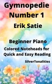 Gymnopedie Number 1 Beginner Piano Sheet Music with Colored Notation (fixed-layout eBook, ePUB)