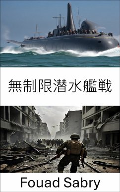 無制限潜水艦戦 (eBook, ePUB) - Sabry, Fouad