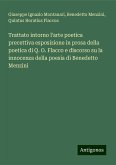 Trattato intorno l'arte poetica precettiva esposizione in prosa della poetica di Q. O. Flacco e discorso su la innocenza della poesia di Benedetto Menzini