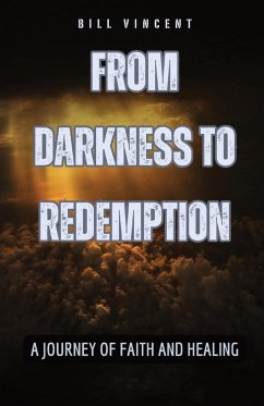 From Darkness to Redemption - Vincent, Bill