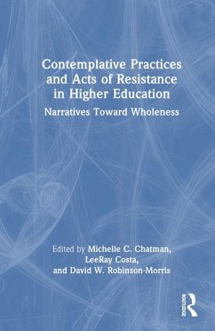 Contemplative Practices and Acts of Resistance in Higher Education