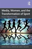 Media, Women, and the Transformation of Sport Media, Women, and the Transformation of Sport