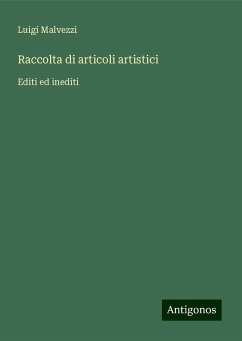 Raccolta di articoli artistici - Malvezzi, Luigi