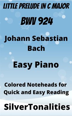 Little Prelude in C Major BWV 924 Easy Piano Sheet Music with Colored Notation (fixed-layout eBook, ePUB) - Sebastian Bach, Johann; Silvertonalities