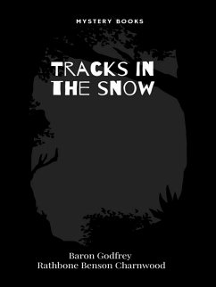 Tracks in the snow (eBook, ePUB) - Rathbone Benson Charnwood, Godfrey