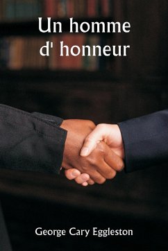 Un homme d' honneur - Eggleston, George Cary