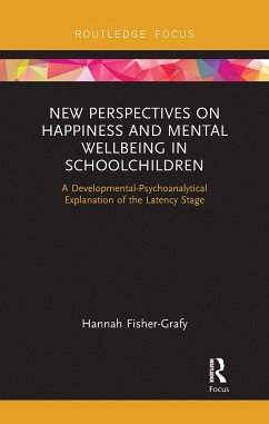 New Perspectives on Happiness and Mental Wellbeing in Schoolchildren - Fisher-Grafy, Hannah