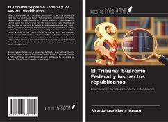 El Tribunal Supremo Federal y los pactos republicanos - Klaym Nonato, Ricardo José