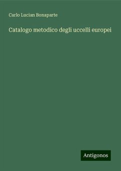 Catalogo metodico degli uccelli europei - Bonaparte, Carlo Lucian