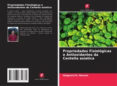 Propriedades Fisiológicas e Antioxidantes da Centella asiatica - N. Hassan, Halgoord