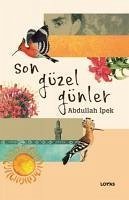 Son Güzel Günler - Ipek, Abdullah