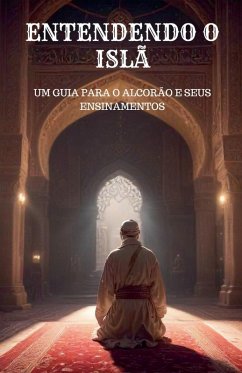 Cover Entendendo o Islã - Um Guia para o Alcorão e Seus Ensinamentos