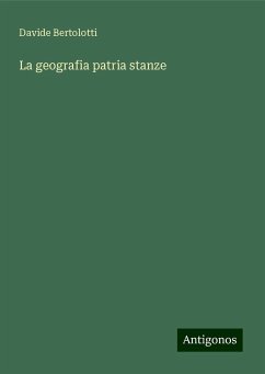 La geografia patria stanze - Bertolotti, Davide