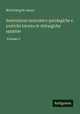 Annotazioni anatomico-patologiche e pratiche intorno le chirurgiche malattie