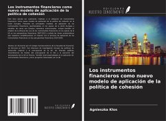 Los instrumentos financieros como nuevo modelo de aplicación de la política de cohesión - K¿os, Agnieszka
