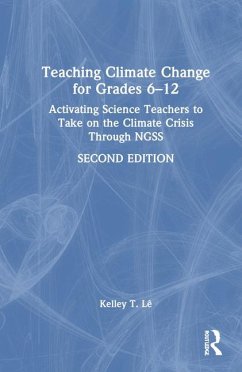Teaching Climate Change for Grades 6-12 - Lê, Kelley T
