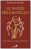 Le nozze dell'agnello. Guida alla nuova traduzione del Messale Le nozze dell'agnello. Guida alla nuova traduzione del Messale