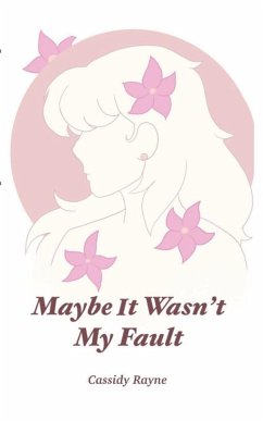 Maybe it Wasn't My Fault - Rayne, Cassidy