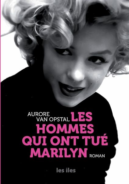 Les hommes qui ont tué Marilyn Les hommes qui ont tué Marilyn
