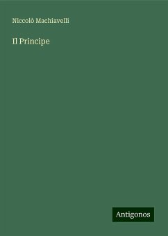 Il Principe - Machiavelli, Niccolò