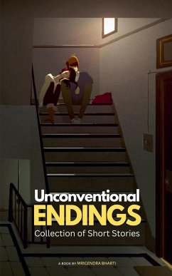 Unconventional Endings - Bharti, Mrigendra