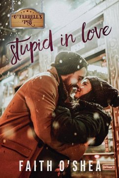 Stupid in Love - O'Shea, Faith