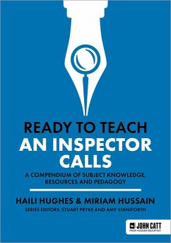 Ready to Teach: An Inspector Calls - Hughes, Haili; Hussain, Miriam