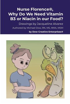 Nurse Florence®, Why Do We Need Vitamin B3 or Niacin in our Food? - Dow, Michael