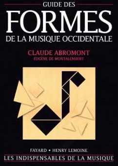 ABROMONT Claude / de MONTALEMBERT Eugčne Guide des formes de la musi théorie musicale Livre