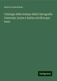 Catalogo delle stampe della Calcografia Camerale, incise a bulino ed all'acqua forte