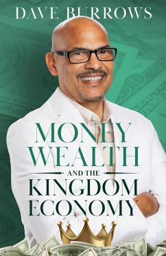 Money Wealth and the Kingdom Economy - Burrows, David M