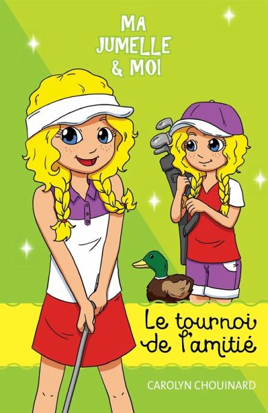 Ma jumelle et moi - Le tournoi de l'amitié (eBook, PDF) Ma jumelle et moi - Le tournoi de l'amitié (eBook, PDF)