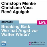 Breaking Bad: Wer hat Angst vor Walter White? (MP3-Download)