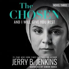 The Chosen: And I Will Give You Rest (MP3-Download) - Jenkins, Jerry B.