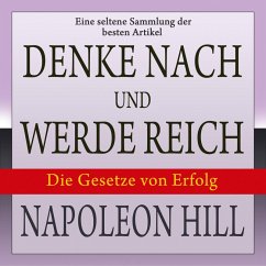 Denke nach und werde reich: Die Gesetze von Erfolg (MP3-Download) - Hill, Napoleon