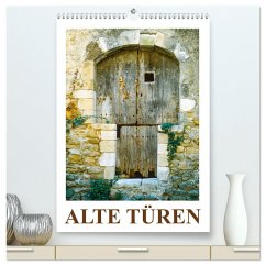 Alte Türen (hochwertiger Premium Wandkalender 2025 DIN A2 hoch), Kunstdruck in Hochglanz - Calvendo;Frank, Roland T.
