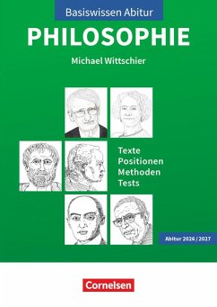 Basiswissen Abitur Philosophie 2026/2027. Texte - Positionen - Methoden - Tests - Prüfungswissen - Wittschier, Michael