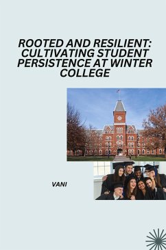 Rooted and Resilient: Cultivating Student Persistence at Winter College - Vani