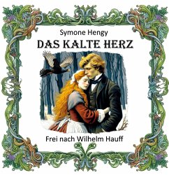 Das kalte Herz - Hengy, Symone