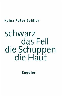 schwarz das Fell - Geißler, Heinz Peter