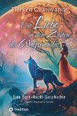 Die Liebe in den Zeiten des Wolfsmondes