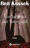 Verflucht sei der Totenwald Verflucht sei der Totenwald