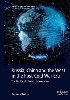 Russia, China and the West in the Post-Cold War Era - Loftus, Suzanne