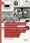 The Nineteenth-Century Novel and the Pre-Cinematic Imagination