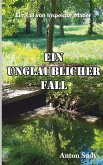 Ein unglaublicher Fall